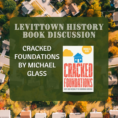 Text: LEVITTOWN HISTORY BOOK DISCUSSION: CRACKED FOUNDATIONS against a green background with book cover
